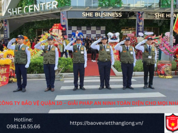 Bảng Báo Giá Công Ty Bảo Vệ Quận 10 – Giải Pháp An Ninh Toàn Diện Cho Mọi Nhà