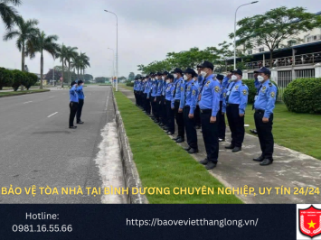 Bảng báo giá bảo vệ tòa nhà tại Bình dương chuyên nghiệp, uy tín 24/24