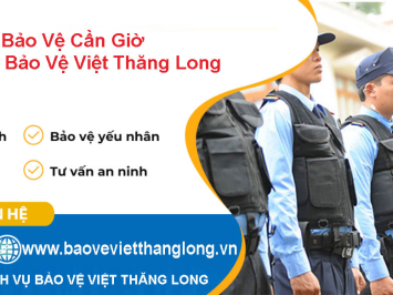Dịch Vụ Bảo Vệ Cần Giờ - Công Ty Bảo Vệ Việt Thăng Long