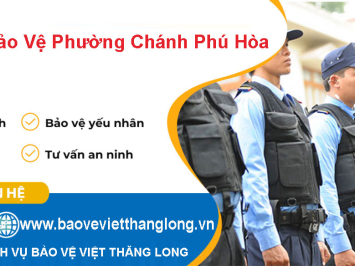 Dịch Vụ Bảo Vệ Phường Chánh Phú Hòa