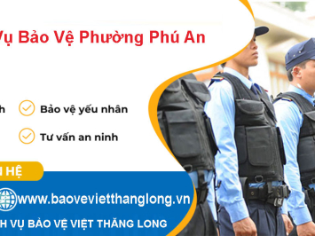 Dịch Vụ Bảo Vệ Phường Phú An