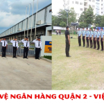 Dịch vụ bảo vệ ngân hàng quận 2